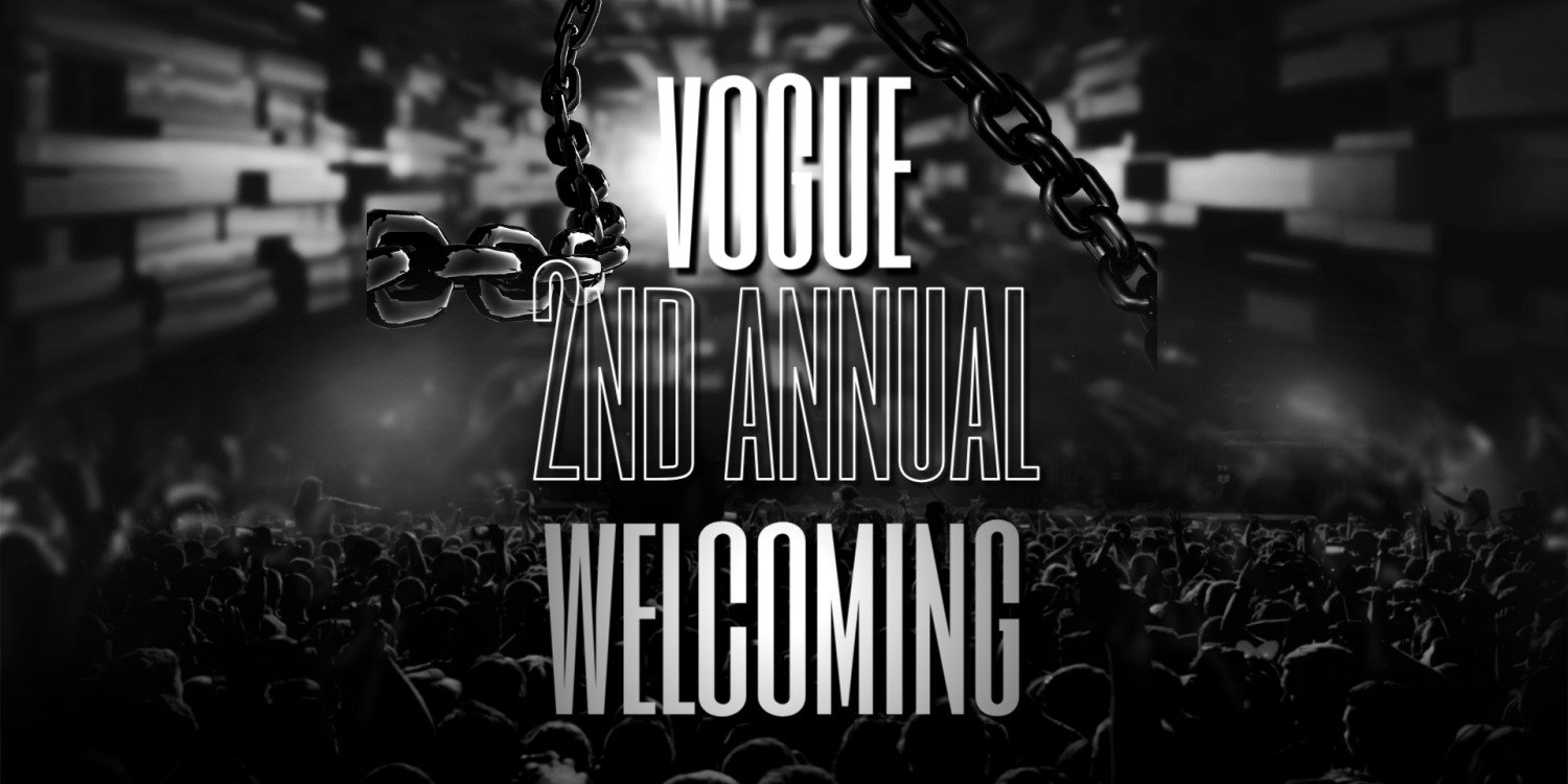2nd Annual Vogue Welcoming