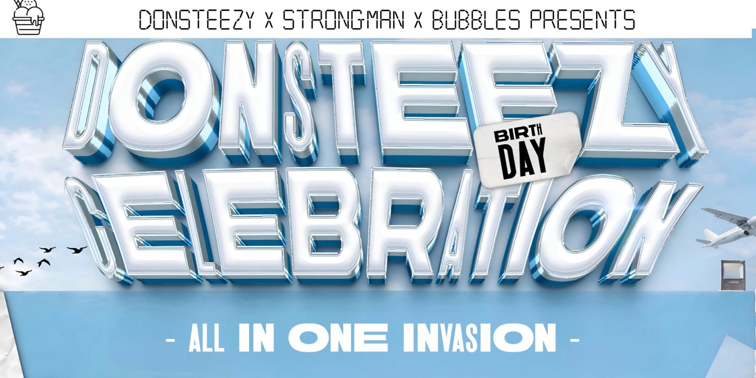 Don Steezy's Birthday Celebration [All In One Invasion]