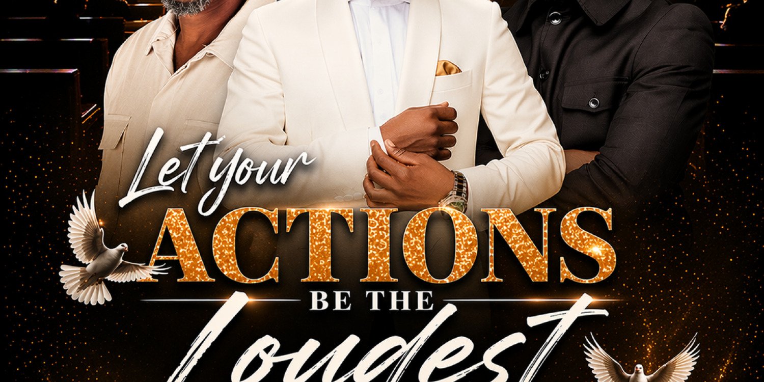 Let your actions be the loudest Concert