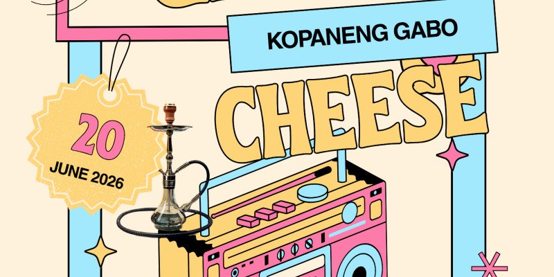 GARE KOPANENG GABO CHEESE(HUBBLY Chillouts)