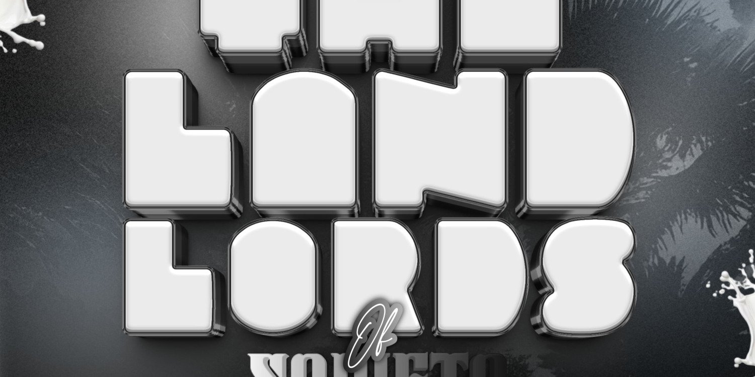 The Landlords of Soweto All Black Experience 