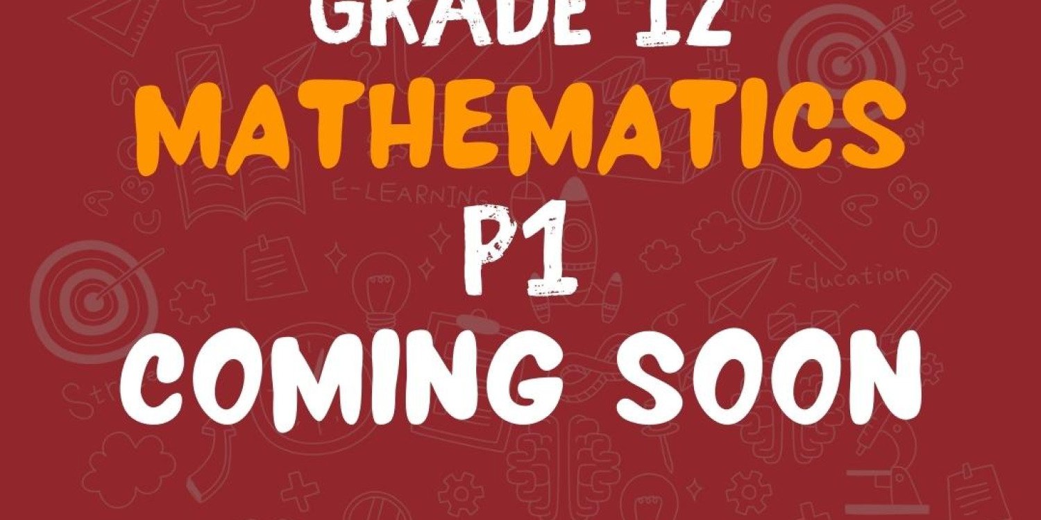 Mathematics p1 June examination revision 