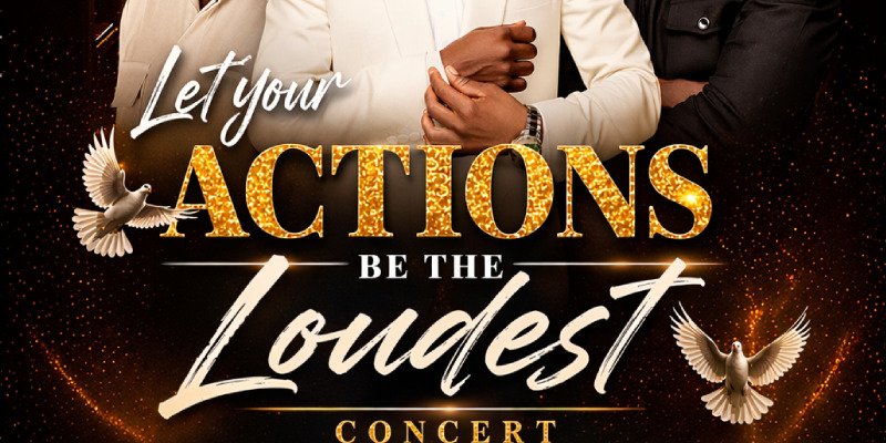 Let your actions be the loudest Concert