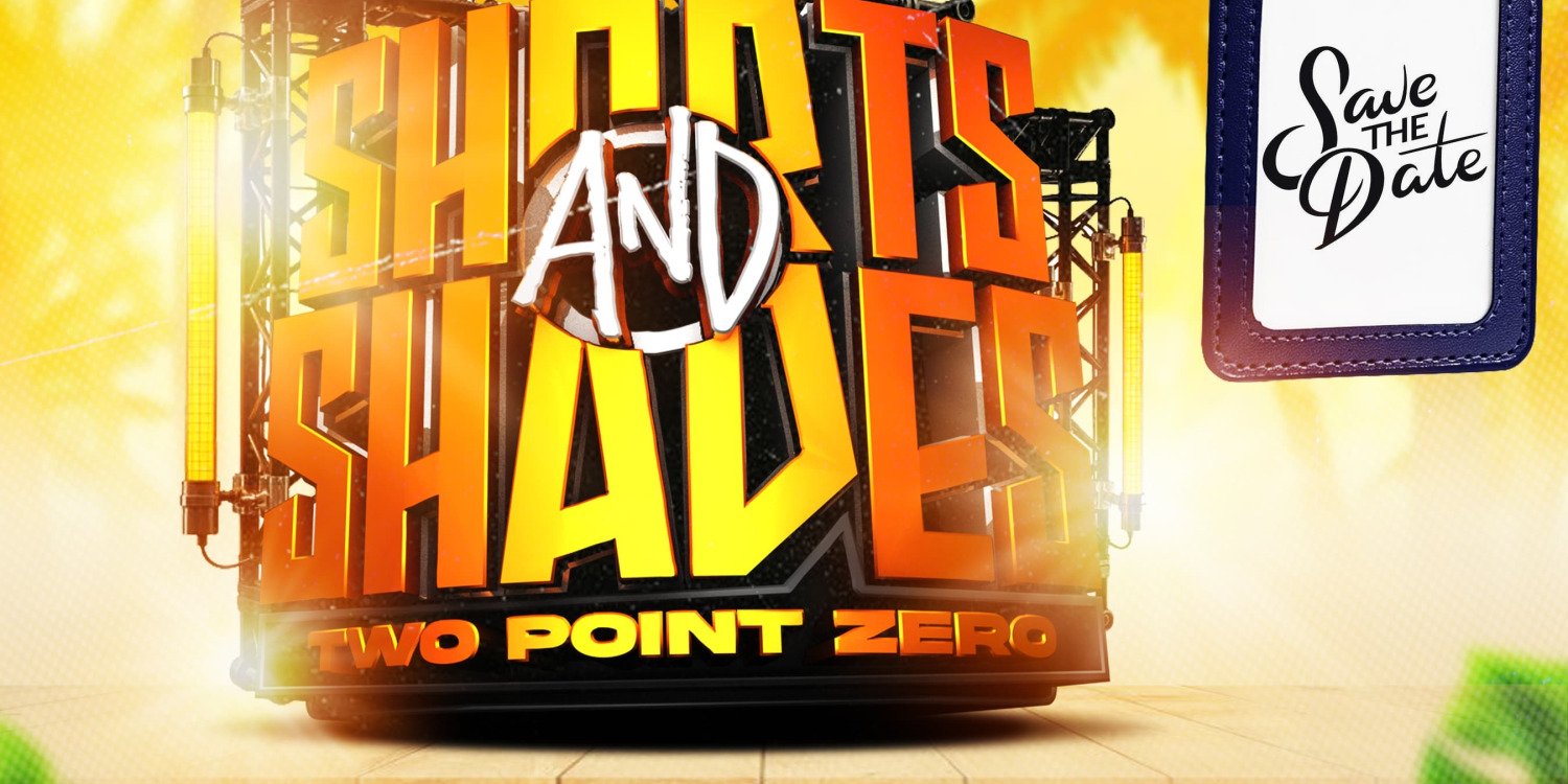 Shorts and Shades 2.0