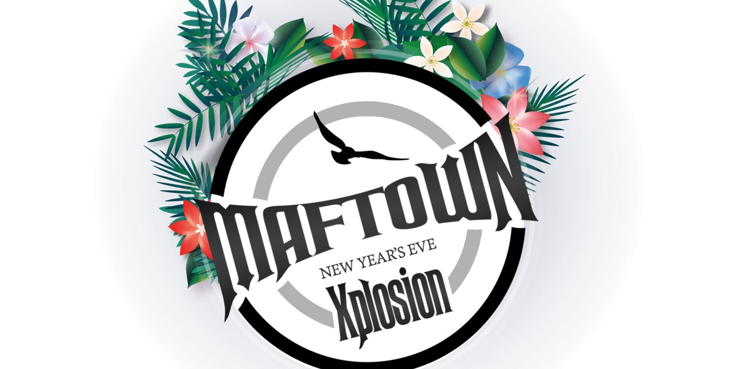 Maftown Xplosion (NYE-Xplosion)