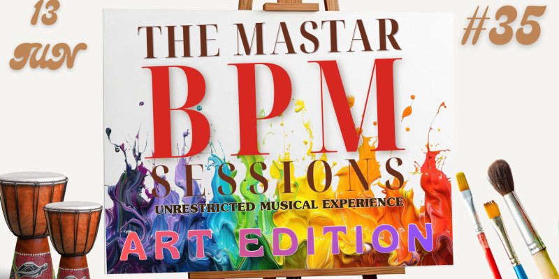 The Mastar BPM Sessions - #35 Art Edition