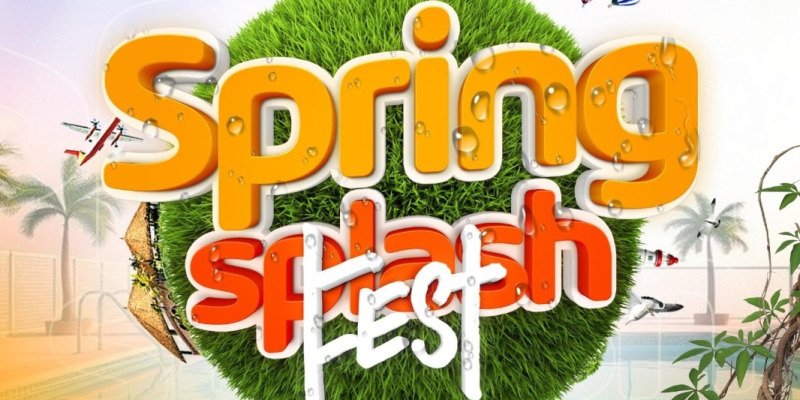 Spring Splash Fest