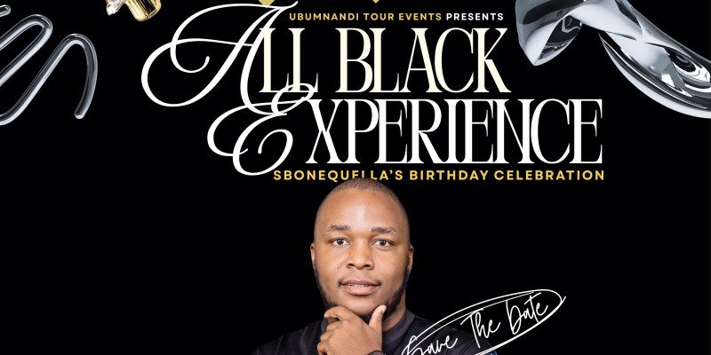 All Black Experience (SboneQuella’s Birthday)