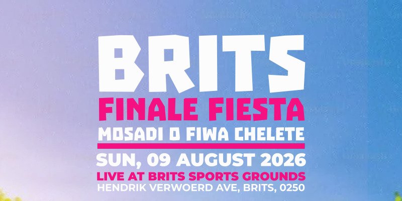 Brits Finale Fiesta (Mosadi O fiwa Chelete)