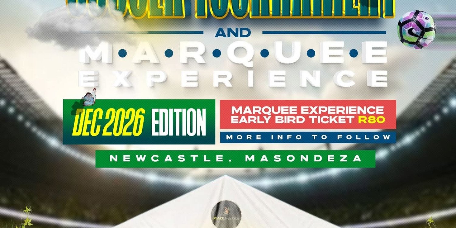 Masondeza Soccer Tournament + Marquee Experience