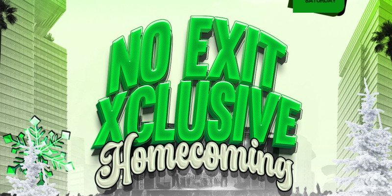 No Exit Xclusive Homecoming