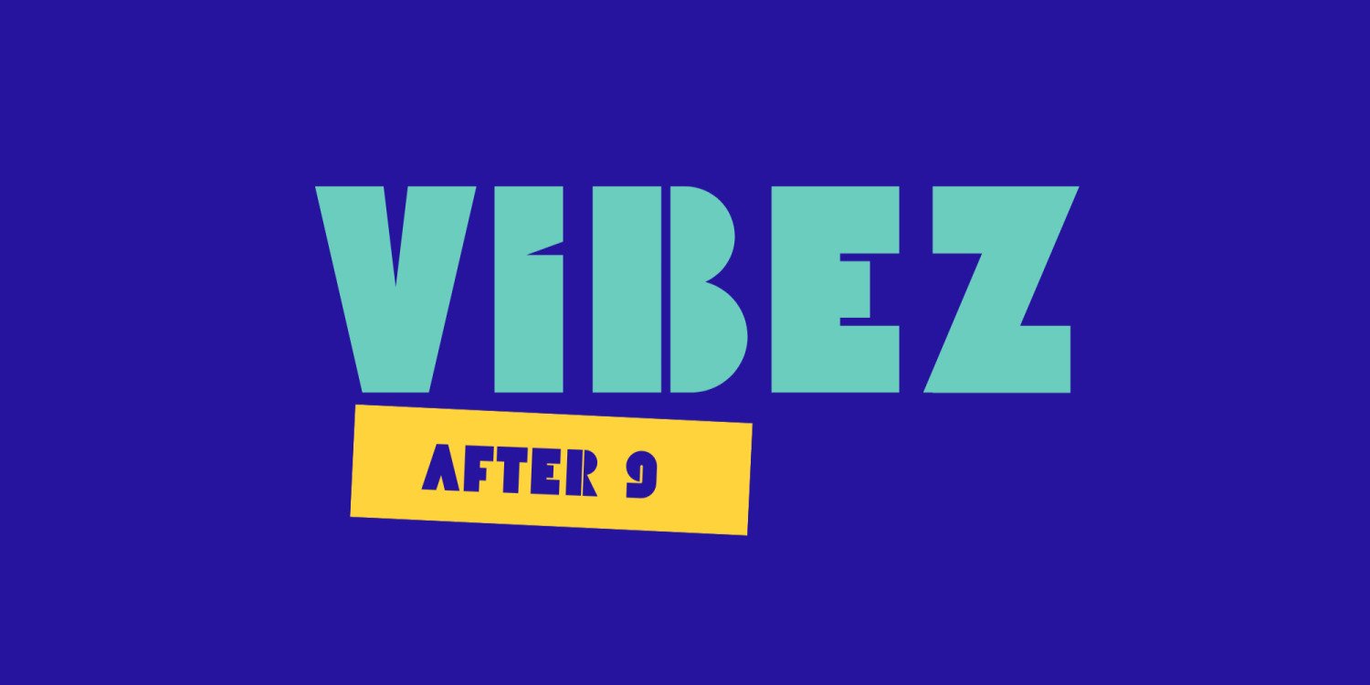 Vibez After 9 - 1st Edition