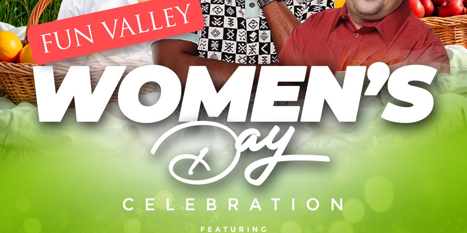 Fun Valley Women’s Day Celebration 