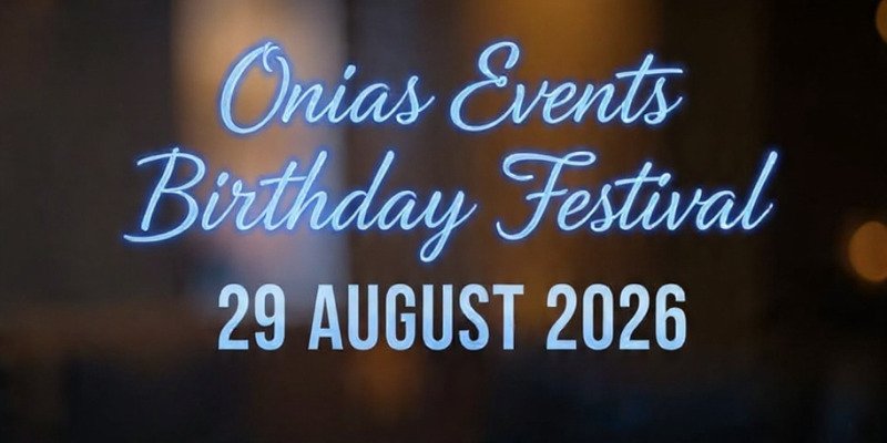 ONIAS EVENTS BIRTHDAY FESTIVAL 