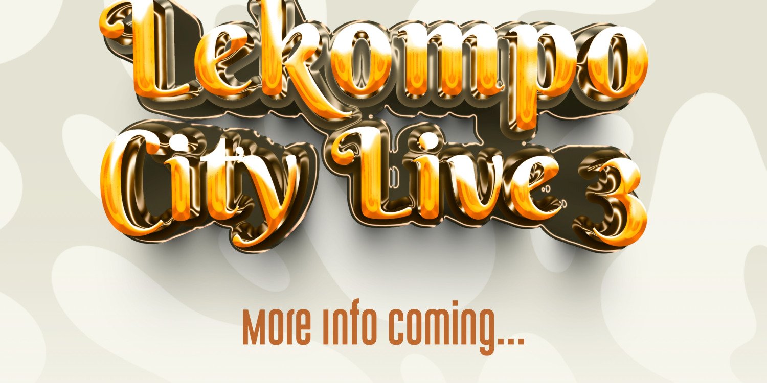 LEKOMPO CITY LIVE 3