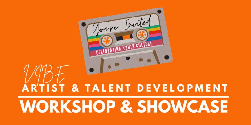 VIBE Artist Workshop & Showcase 2026