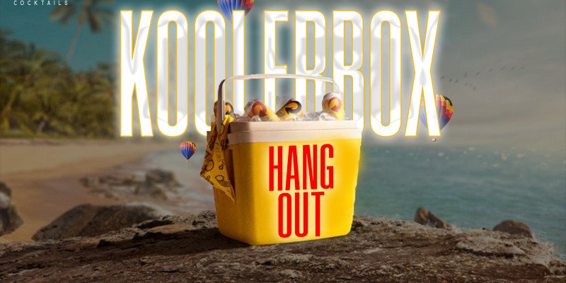 KOOLERBOX  HANG OUT