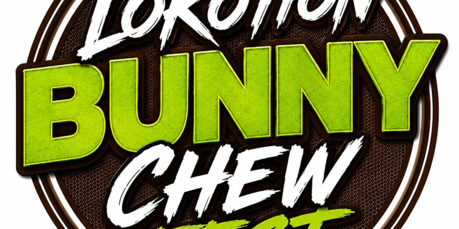 LOKOTION BUNNY CHEW FEST 