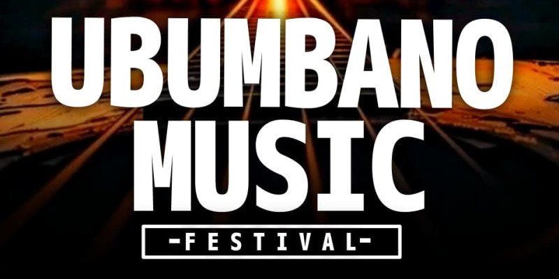 UBUMBANO MUSIC FESTIVAL 
