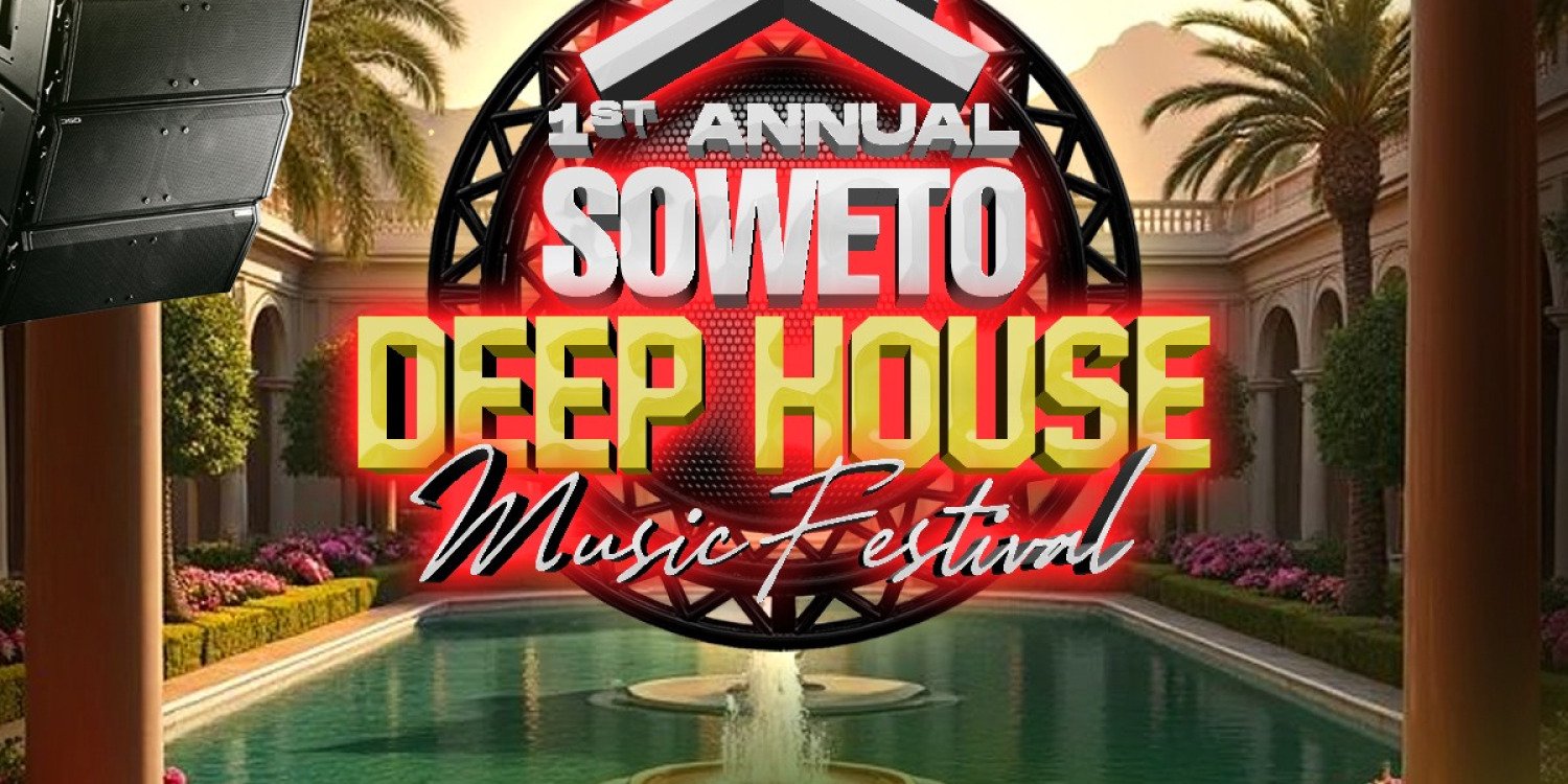 1st Annual Soweto Deep House Music Festival