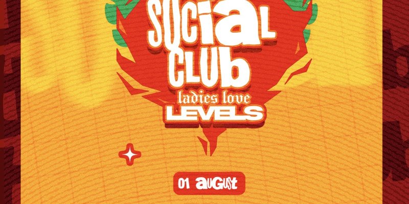 LEVELS - The Social Club (Ladies Love Levels)
