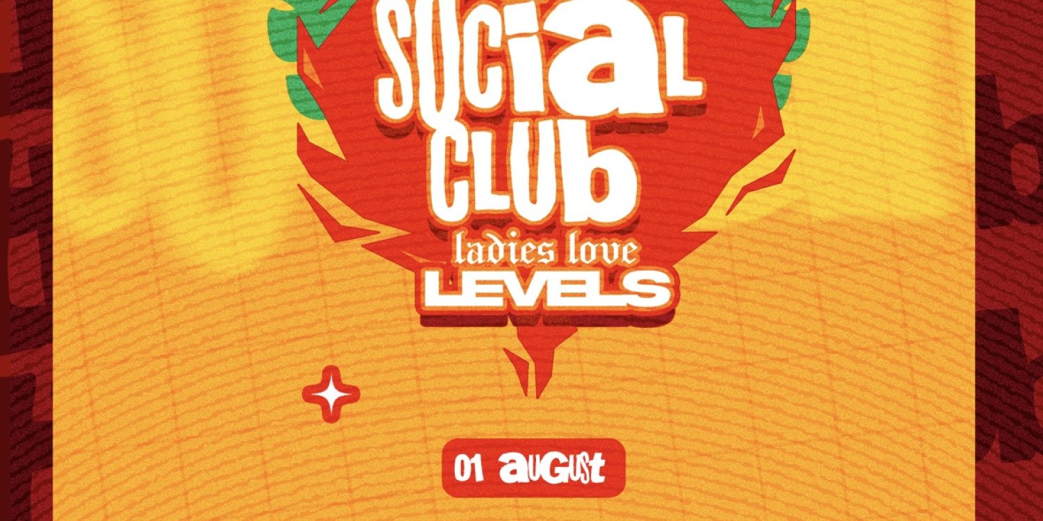 LEVELS - The Social Club (Ladies Love Levels)