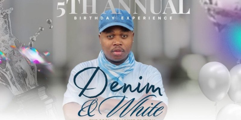 Denim & White 5th Annual Birthday Experience 