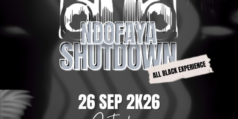 NDOFAYA SHUTDOWN ( ALL BLACK EXPERIENCE)