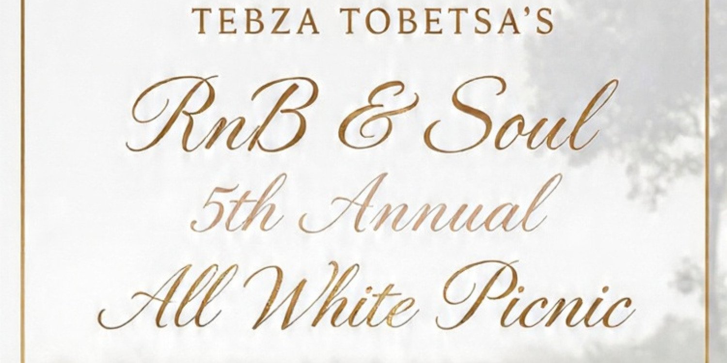 Tebza Tobetsa’s RnB & Soul 5th Annual All White