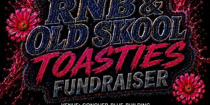 RNB & OLD SKOOL TOASTIES FUNDRAISER (DENIM AFFAIR)