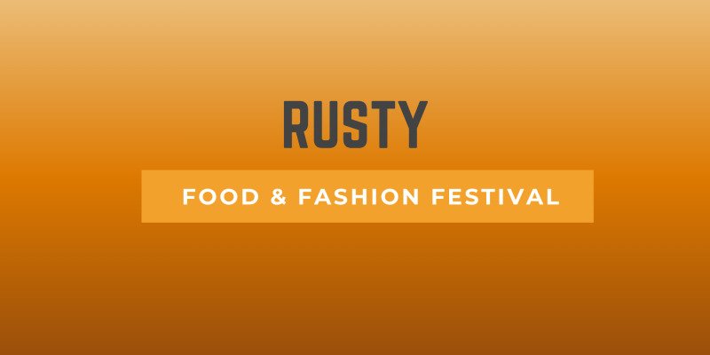 Rusty Food & Fashion Fest