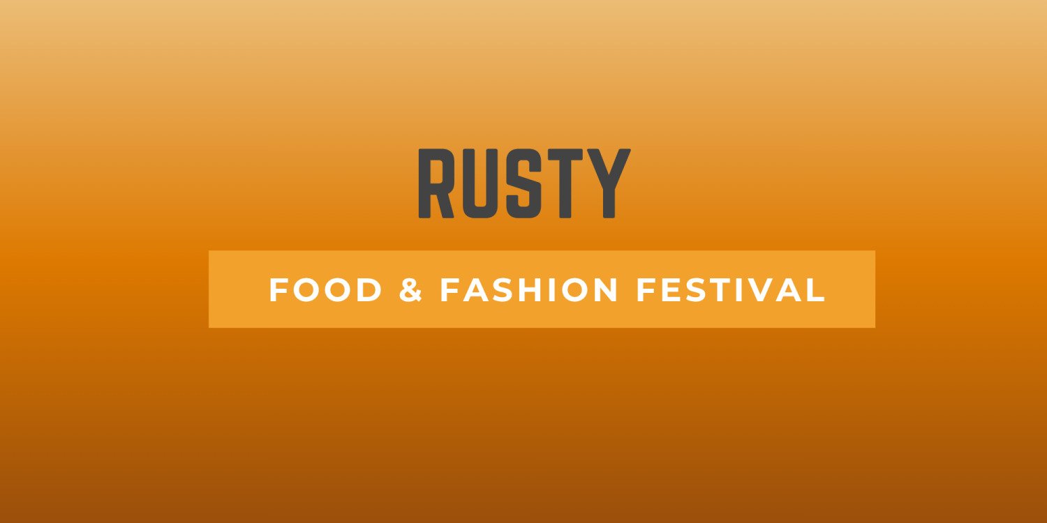 Rusty Food & Fashion Fest
