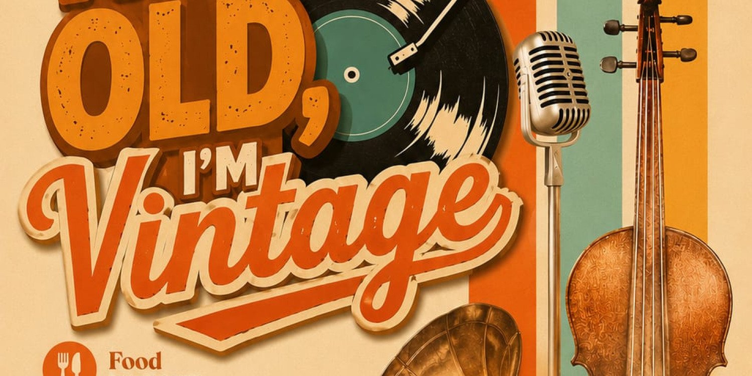 I'M NOT OLD, I'M VINTAGE MARKET