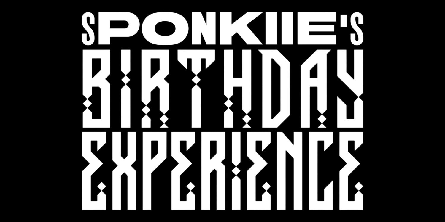 Sponkiie’s Birthday Experience 