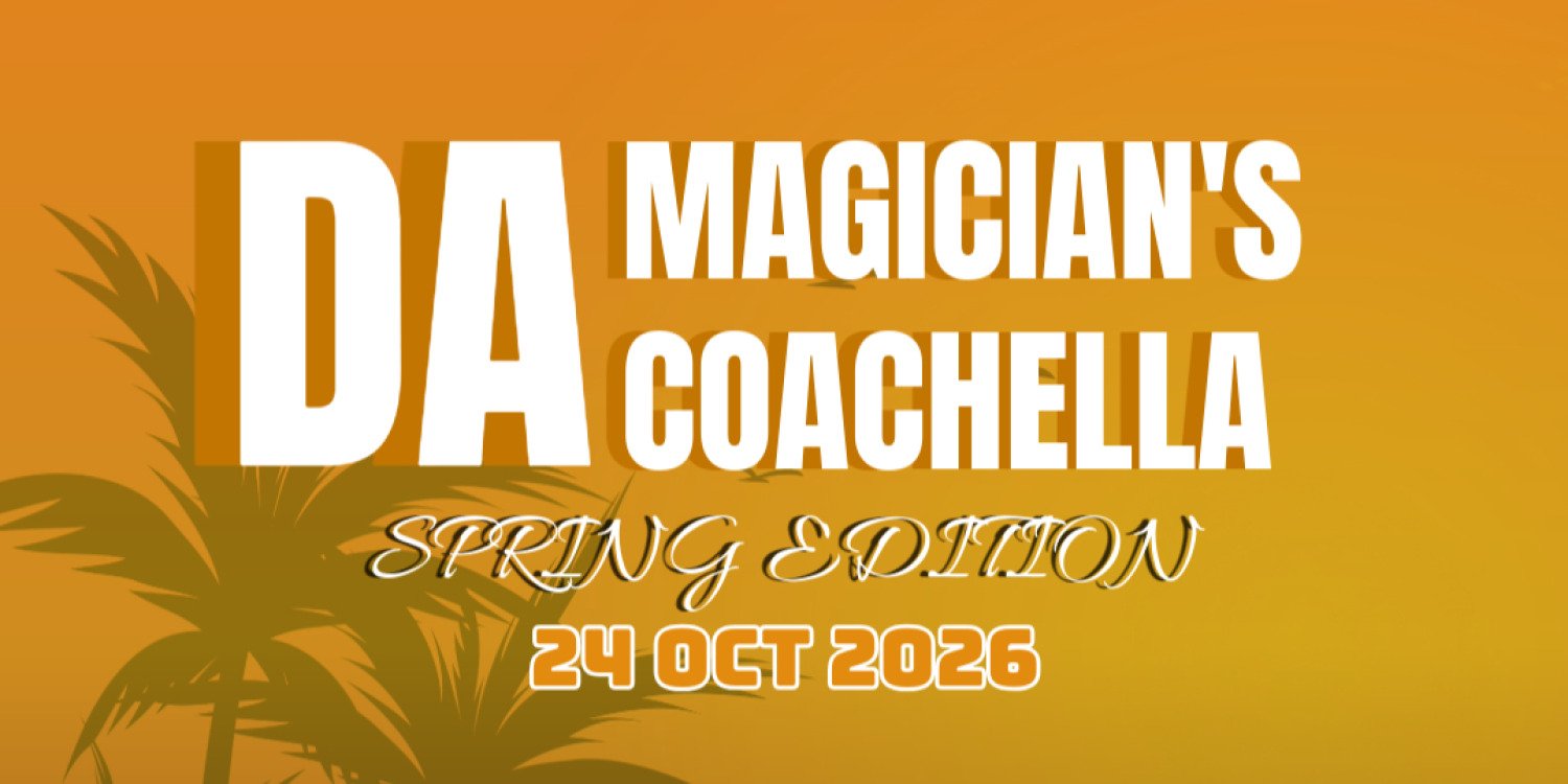 DaMagician's Coachella - Spring Edition