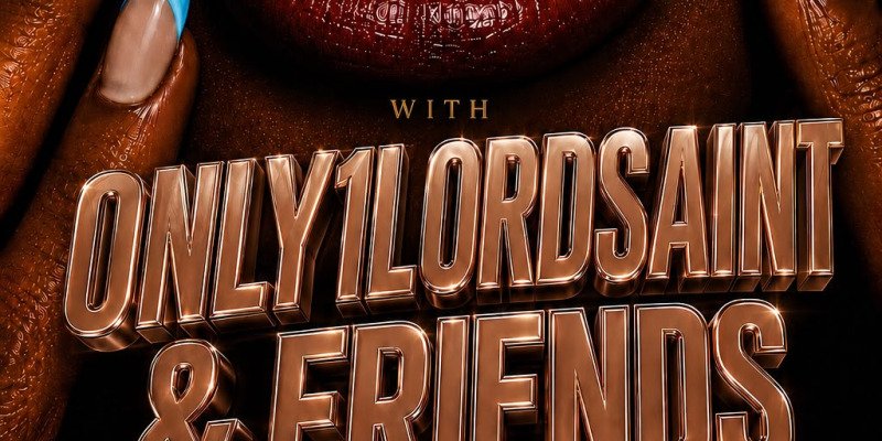 UNVEIL AND CHILL WITH ONLY1LORDSAINT & FRIENDS