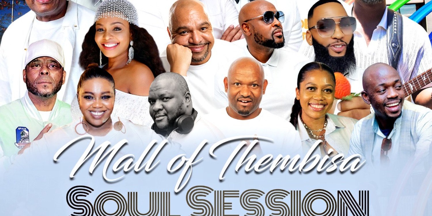 MALL OF THEMBISA SOUL SESSION