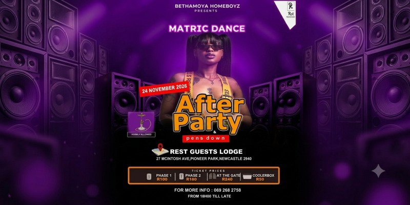 MATRIC DANCE AFTER PARTY AND PENS DOWN