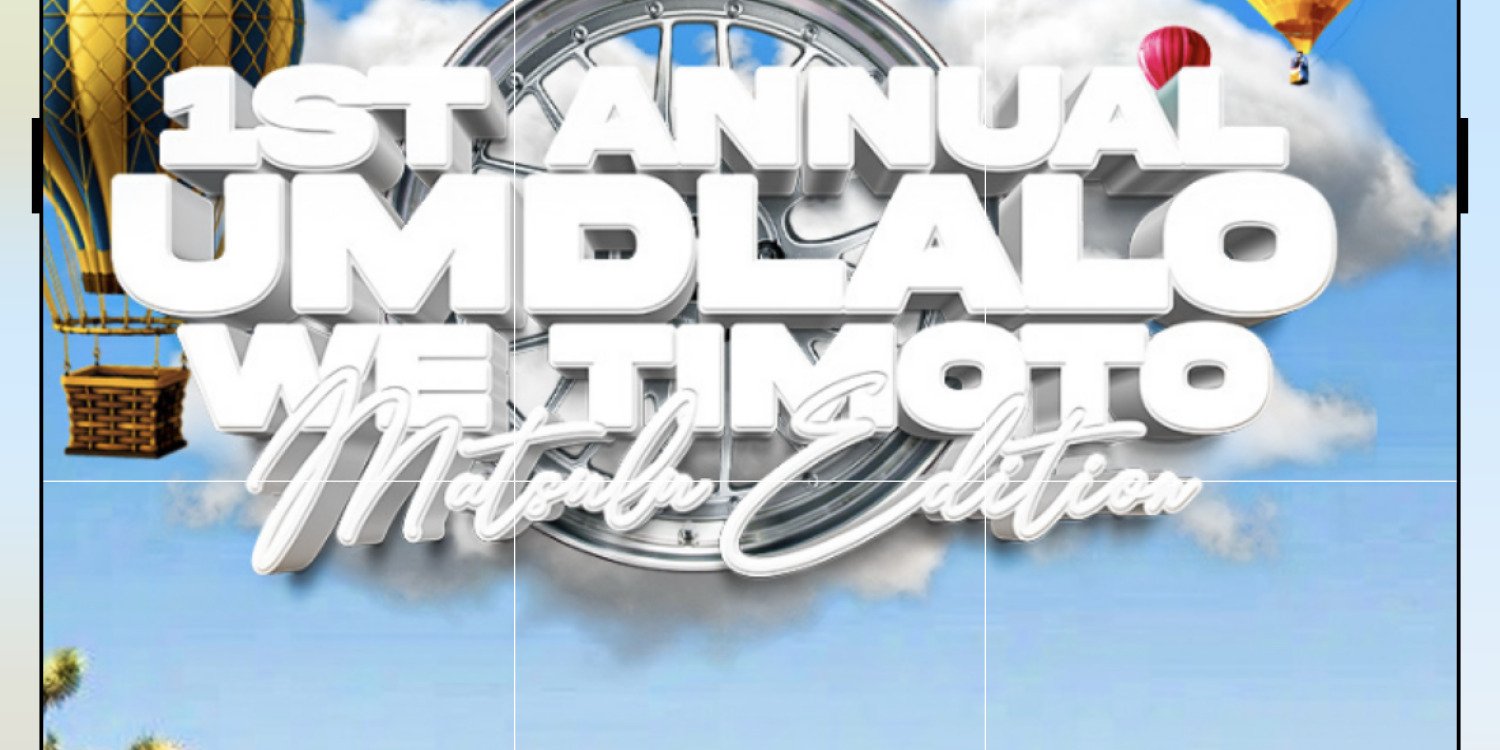1ST ANNUAL UMDLALO WE TIMOTO