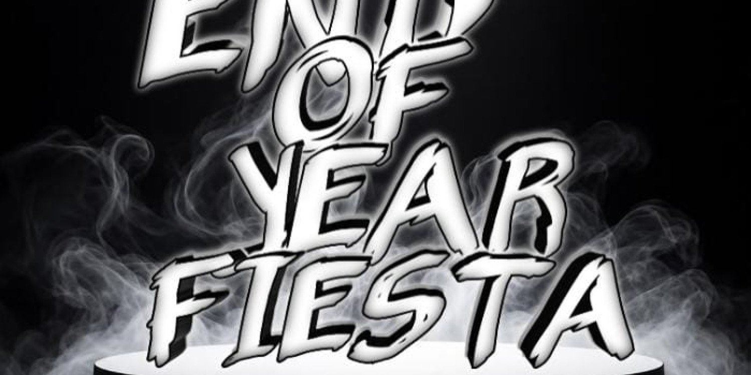 Endofyear Fiesta 2nd Annual 