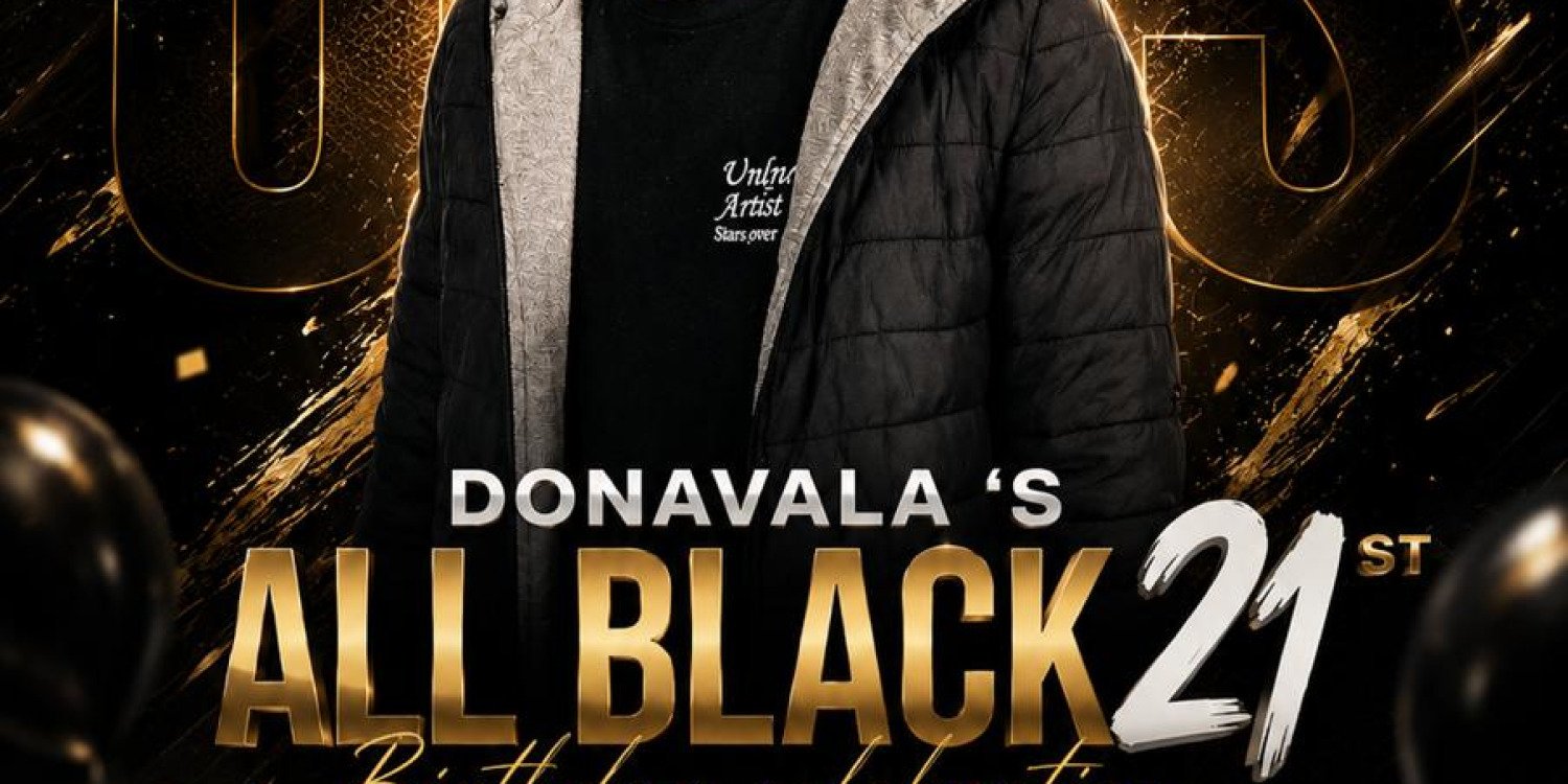 DONAVALA'S ALL BLACK 21ST BIRTHDAY CELEBRATION OMS