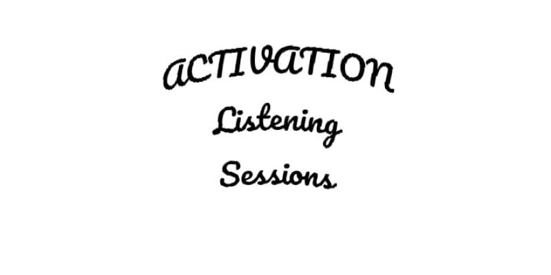 Activation Listening Sessions