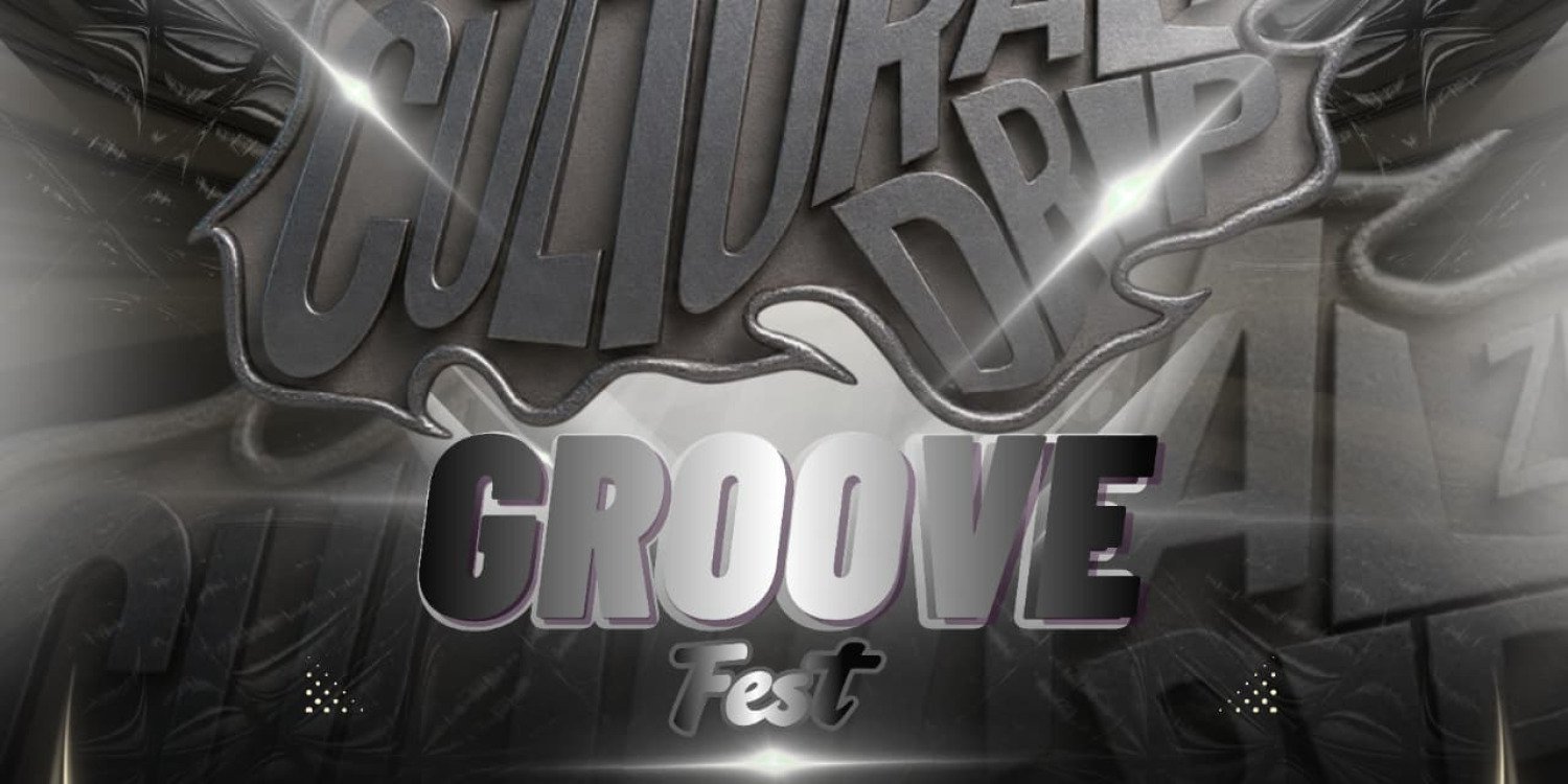 CULTURAL DRIP GROOVE FEST