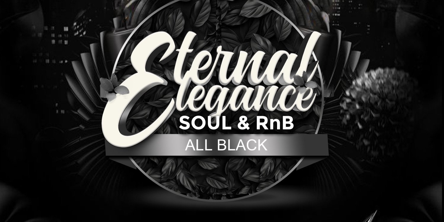 ALL BLACK Eternal Elegance Soul & Rnb