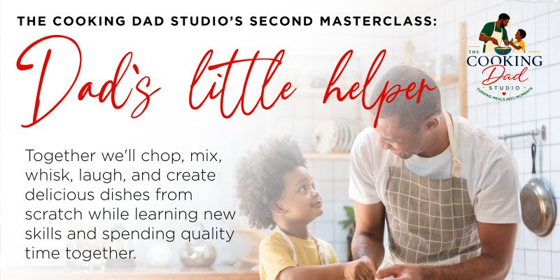 Second Masterclass: Dad's Little Helper