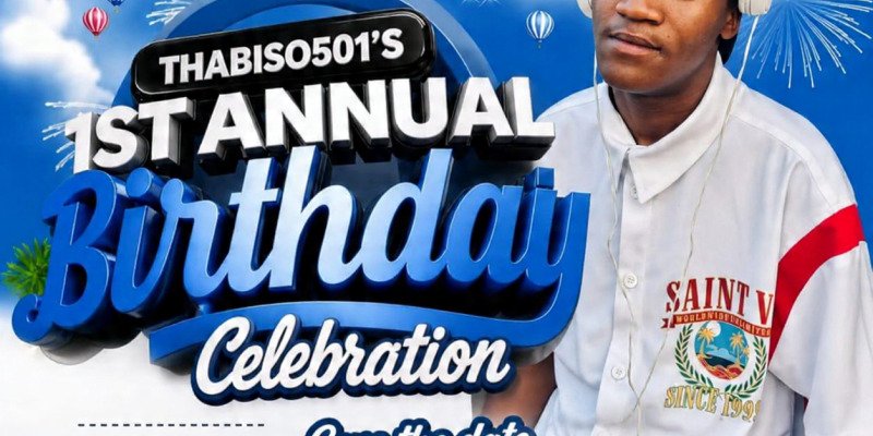 Thabiso501's 1st Annual birthday celebration
