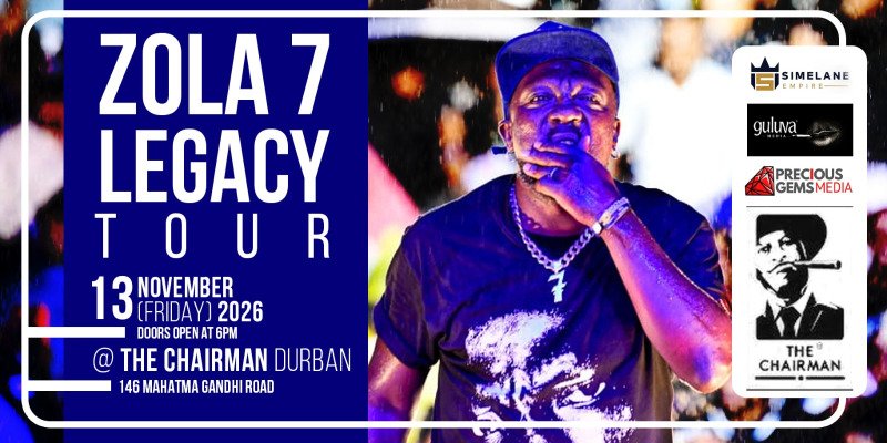 ZOLA 7 LEGACY TOUR IN DURBAN AT THE CHAIRMAN 