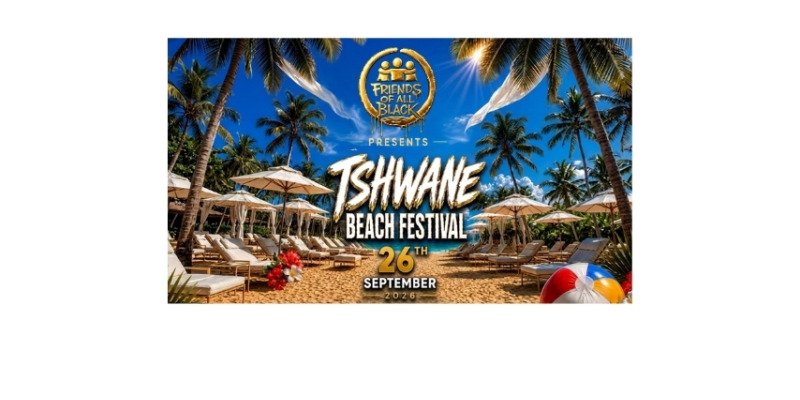 FRIENDS OF ALL BLACK - TSHWANE BEACH FESTIVAL 2026 