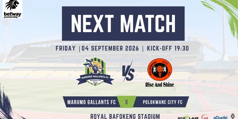 BETWAY PREMIERSHIP- MARUMO GALLANTS FC VS POLOKWANE CITY FC