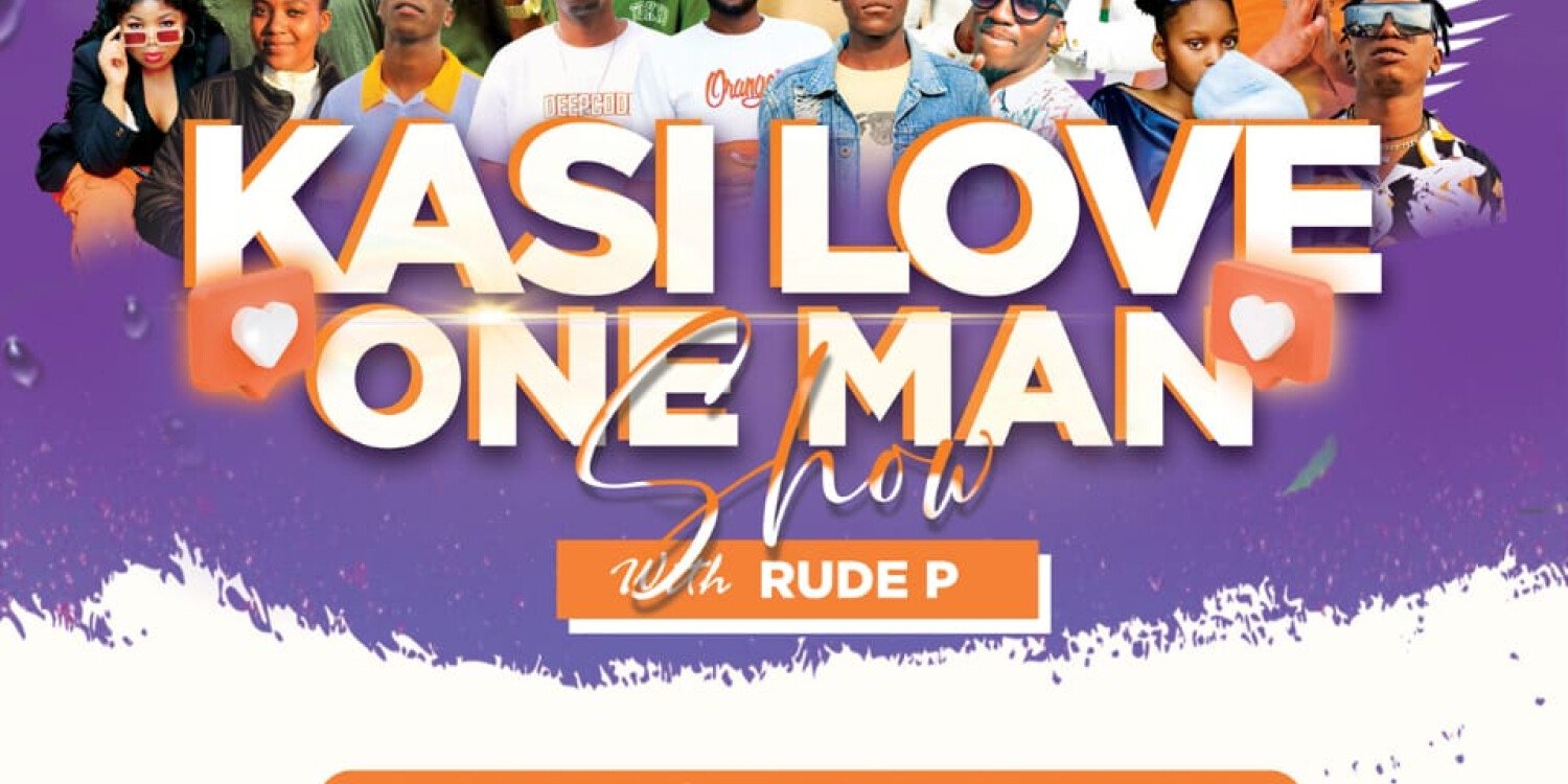 KASI LOVE ONE MAN SHOW RUDE P